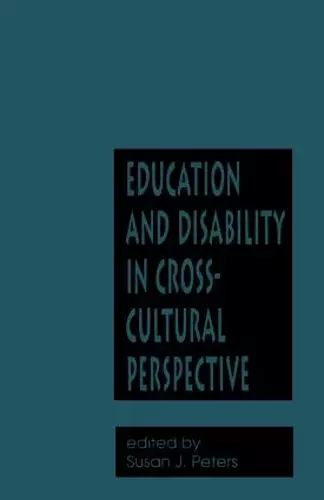 Education and Disability in Cross-Cultural Perspective cover