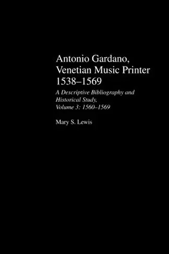 Antonio Gardano, Venetian Music Printer, 1538-1569 cover