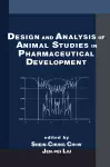 Design and Analysis of Animal Studies in Pharmaceutical Development cover