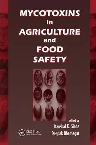 Mycotoxins in Agriculture and Food Safety cover