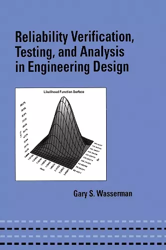 Reliability Verification, Testing, and Analysis in Engineering Design cover