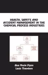 Health, Safety, and Accident Management in the Chemical Process Industries cover