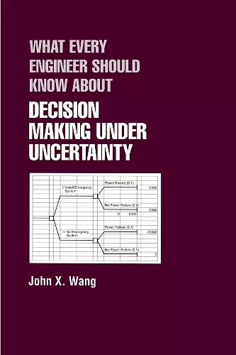 What Every Engineer Should Know About Decision Making Under Uncertainty cover