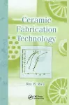 Ceramic Fabrication Technology cover