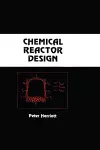 Chemical Reactor Design cover