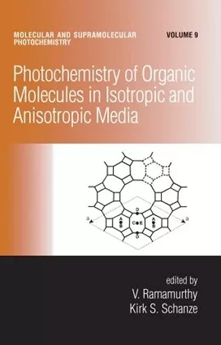 Photochemistry of Organic Molecules in Isotropic and Anisotropic Media cover