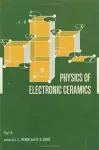 Physics of Electronic Ceramics, (2 Part) cover