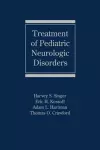 Treatment of Pediatric Neurologic Disorders cover