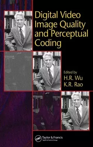 Digital Video Image Quality and Perceptual Coding cover