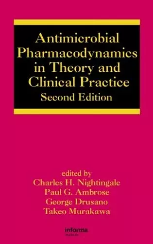 Antimicrobial Pharmacodynamics in Theory and Clinical Practice cover