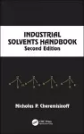 Industrial Solvents Handbook, Revised And Expanded cover