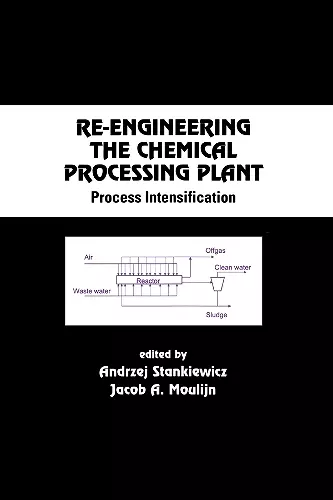 Re-Engineering the Chemical Processing Plant cover