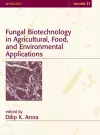 Fungal Biotechnology in Agricultural, Food, and Environmental Applications cover