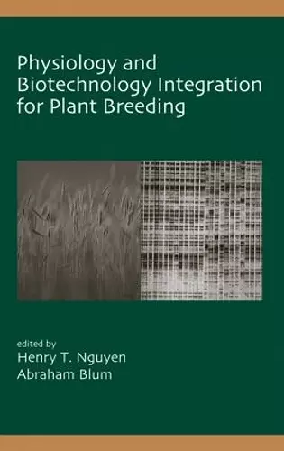 Physiology and Biotechnology Integration for Plant Breeding cover