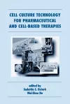 Cell Culture Technology for Pharmaceutical and Cell-Based Therapies cover