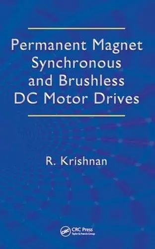 Permanent Magnet Synchronous and Brushless DC Motor Drives cover
