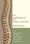 Complications of Pediatric and Adult Spinal Surgery cover