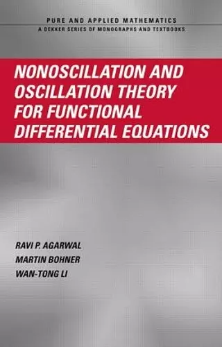 Nonoscillation and Oscillation Theory for Functional Differential Equations cover