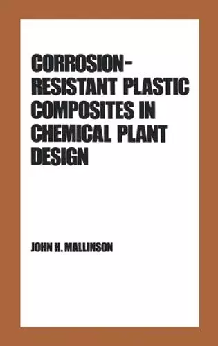 Corrosion-Resistant Plastic Composites in Chemical Plant Design cover