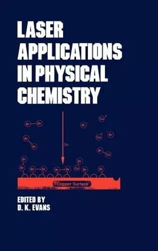 Laser Applications in Physical Chemistry cover