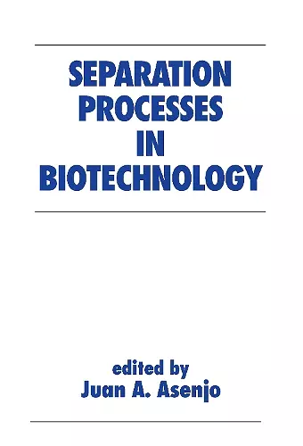 Separation Processes in Biotechnology cover