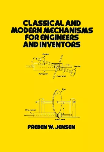 Classical and Modern Mechanisms for Engineers and Inventors cover