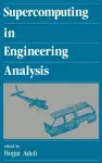 Supercomputing in Engineering Analysis cover