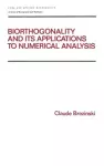 Biorthogonality and its Applications to Numerical Analysis cover