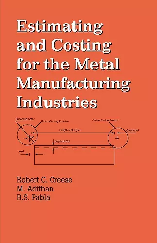 Estimating and Costing for the Metal Manufacturing Industries cover