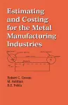 Estimating and Costing for the Metal Manufacturing Industries cover