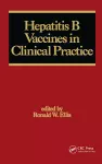 Hepatitis B Vaccines in Clinical Practice cover