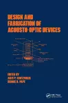 Design and Fabrication of Acousto-Optic Devices cover