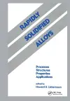 Rapidly Solidified Alloys cover