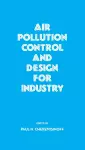 Air Pollution Control and Design for Industry cover