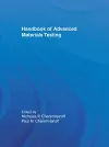 Handbook of Advanced Materials Testing cover