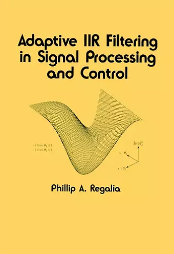 Adaptive IIR Filtering in Signal Processing and Control cover