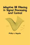 Adaptive IIR Filtering in Signal Processing and Control cover