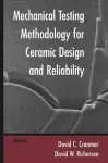 Mechanical Testing Methodology for Ceramic Design and Reliability cover