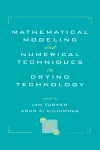 Mathematical Modeling and Numerical Techniques in Drying Technology cover