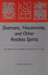 Shamans, Housewives and Other Restless Spirits cover