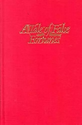 A Tale of False Fortunes cover