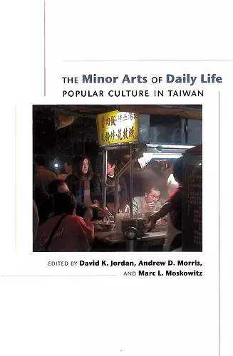 The Minor Arts of Daily Life cover