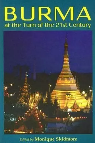 Burma at the Turn of the Twenty-first Century cover