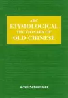 ABC Etymological Dictionary of Old Chinese cover