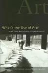What's the Use of Art? cover