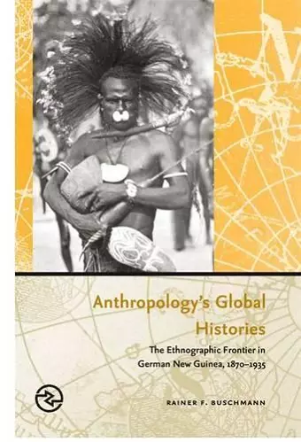 Anthropology's Global Histories cover
