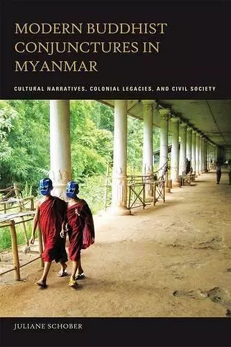 Modern Buddhist Conjunctures in Myanmar cover