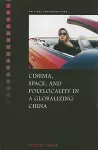 Cinema, Space, and Polylocality in a Globalizing China cover