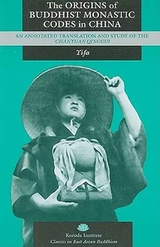 The Origins of Buddhist Monastic Codes in China cover