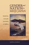 Gender and Nation in Meiji Japan cover